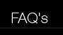 FAQ's